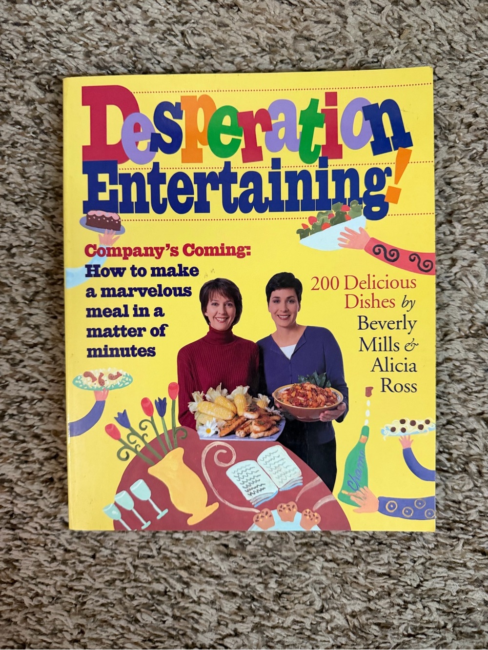 Desperation Entertaining! Cookbook by Beverly Mills & Alicia Ross